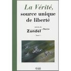 LA VERITE, SOURCE UNIQUE DE NOTRE LIBERTE