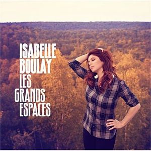 VARIETE FRANCAISE ISABELLE BOULAY - Les Grands Espaces VARIETE FRANCAISE ISABELLE BOULAY - Les Grands Espaces