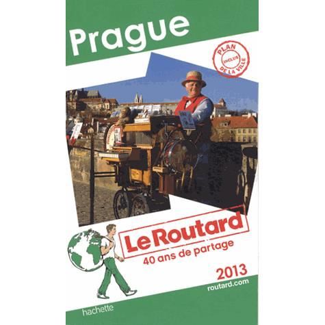 Tourisme, Voyages Europe GUIDE DU ROUTARD; PRAGUE (EDITION 2013