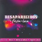  DESAPARECIDOS – Fiesta Loca