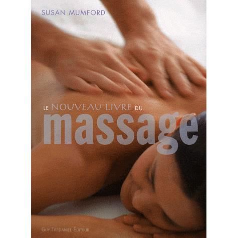 Le nouveau livre du massage Achat / Vente livre Susan Mumford