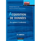  ACQUISITION DE DONNEES ; DU CAPTEUR A L'ORDINATEUR (3E EDITION)
