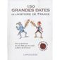 HISTOIRE-GEO - ACTUS Les 150 grandes dates de l'histoire de France