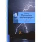 NATURE / ANIMAUX GUIDE DES PHENOMENES METEOROLOGIQUES
