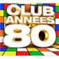 CD CLUB ANNEES 80 - Compilation (5CD)