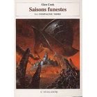 SF TERREUR FANTASY LA COMPAGNIE NOIRE T.7; SAISONS FUNESTES