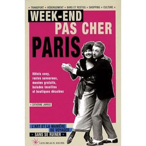 TOURISMES / VOYAGES Week-ends pas chers à Paris TOURISMES / VOYAGES Week-ends pas chers à Paris