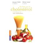 SANTE / FAMILLE / VIE PRATIQUE En finir avec le cholestérol et les kilos en tr...