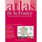 HISTOIRE / GEO / ACTUALITES Atlas de la France ; l'incontournable en un cli...
