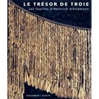 ART / CINEMA / MUSIQUE Le trésor de Troie ; les fouilles d'Heinrich Sc...