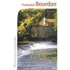 LITTERATURE - ROMANS Le moulin des sources