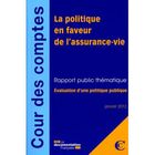 ENTREPRISE / ECONOMIE / DROIT La politique en faveur de l'assurance-vie ; éva...