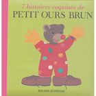 JEUNESSE ADOLESCENT 7 histoires coquines de Petit Ours Brun