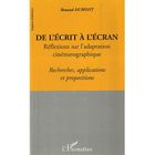 ART / CINEMA / MUSIQUE De l'ecrit a l'ecran reflexions sur l'adaptation