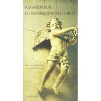 ART / CINEMA / MUSIQUE REGARDS SUR LE PATRIMOINE RELIGIEUX ; DE LA SAUVEG