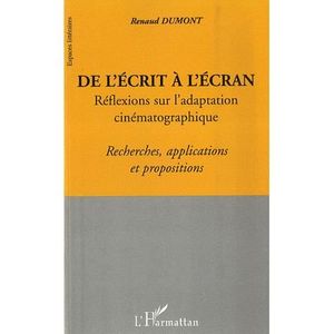 ART / CINEMA / MUSIQUE De l'ecrit a l'ecran reflexions sur l'adaptation ART / CINEMA / MUSIQUE De l'ecrit a l'ecran reflexions sur l'adaptation