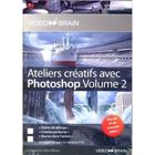 SCIENCES / TECH / MEDECINE Ateliers créatifs avec photoshop t.2