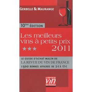 GASTRONOMIE / VINS LES MEILLEURS VINS A PETITS PRIX (EDITION 2011)