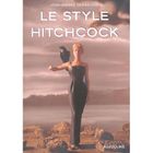 ART / CINEMA / MUSIQUE LE STYLE HITCHCOCK