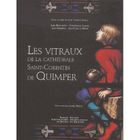  LES VITRAUX DE LA CATHEDRALE SAINT-CORENTIN DE QUIMPER