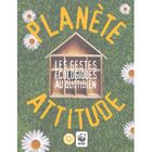 NATURE / ANIMAUX Planete attitude ; les gestes ecologiques au qu...