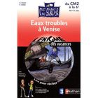 SCOLAIRE - ETUDIANT Eaux troubles à Venise ; du CM2 à la 6ème ; 10/...