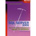 SCIENCES / TECH / MEDECINE Sql server 2005, manuel de référence t.1 ; tech...
