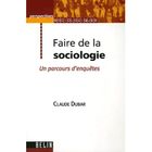 SCIENCES HUMAINES Faire de la sociologie ; un parcours d'enquêtes