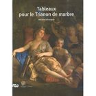 ART / CINEMA / MUSIQUE Tableaux pour le Trianon de marbre