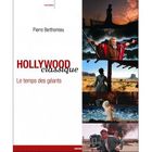 ART / CINEMA / MUSIQUE HOLLYWOOD CLASSIQUE ; LE TEMPS DES GEANTS