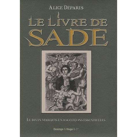Le livre de Sade ; le divin marquis en 100 leço  Achat / Vente