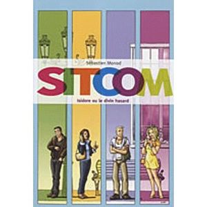 LITTERATURE / ROMANS Sitcom ; Isidore ou le divin hasard