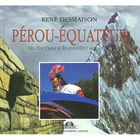 TOURISMES / VOYAGES Pérou -Equateur ; du Pacifique à la cordillère ...