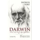 SCIENCES / TECH / MEDECINE Darwin n'est pas celui qu'on croit ; idées reçu...