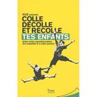 BD MANGA HUMOUR Colle, Decolle Et Recolle; tes enfants