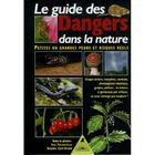 NATURE / ANIMAUX Le guide des dangers de la nature