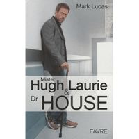 ART - CINEMA - MUSIQUE MISTER HUGH LAURIE & DR HOUSE