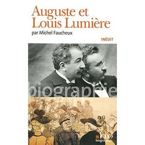 SCIENCES HUMAINES Auguste et Louis Lumière SCIENCES HUMAINES Auguste et Louis Lumière