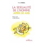 SANTE / FAMILLE / VIE PRATIQUE La sexualité de l'homme après 50 ans