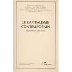 ENTREPRISE / ECONOMIE / DROIT Le capitalisme contemporain ; questions de fond