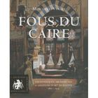 TOURISMES / VOYAGES Fous du Caire