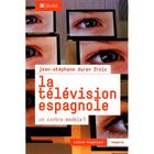 ART / CINEMA / MUSIQUE La télévision espagnole ; un contre-modèle ?