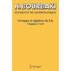 SCIENCES / TECH / MEDECINE Éléments de mathématique ; groupes et algèbres ...