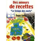 GASTRONOMIE / VINS Des amours de recettes