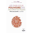 RELIGION / ESOTHERISME Les fabuleux pouvoirs des accords toltèques ; v...