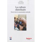 SCOLAIRE / UNIVERSITAIRES La culture distribuee - oeuvre d'art et consomm...