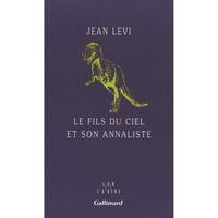 LITTERATURE - ROMANS LE FILS DU CIEL ET SON ANNALISTE