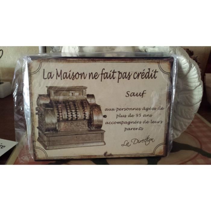 plaque &quot;la maison ne fait pas credit&hellip;.&quot; Achat / Vente