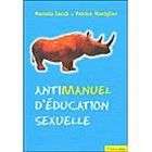 SCIENCES HUMAINES Antimanuel d'education sexuelle