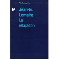 SANTE / FAMILLE / VIE PRATIQUE La relaxation